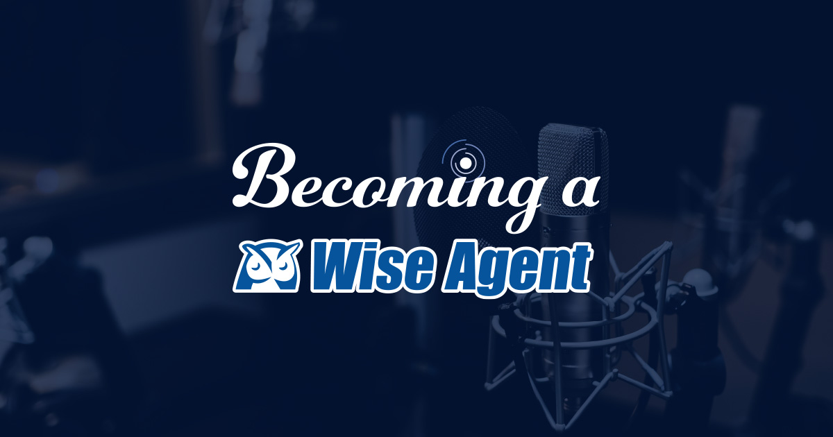 Becoming a Wise Agent Podcast